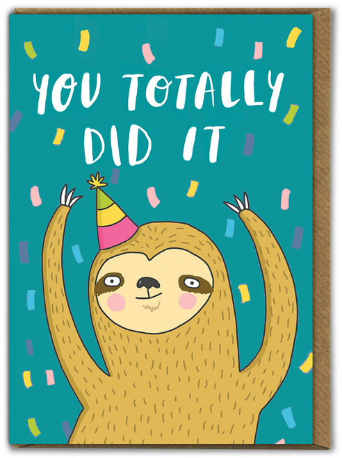 Funny Congratulations Card - You Totally Did It By Charly Clements
