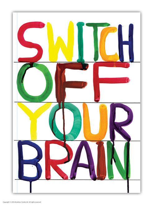 Funny A6 Notebook Switch Off Your Brain By David Shrigley