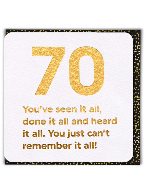 Funny 70th Birthday Card (Gold Foiled)