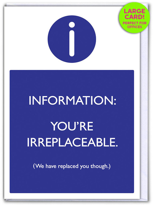 Funny Leaving LARGE Card for Work/Office - You're Irreplaceable