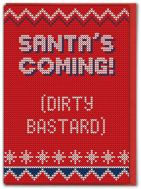 Rude Christmas Card - Santa's Coming