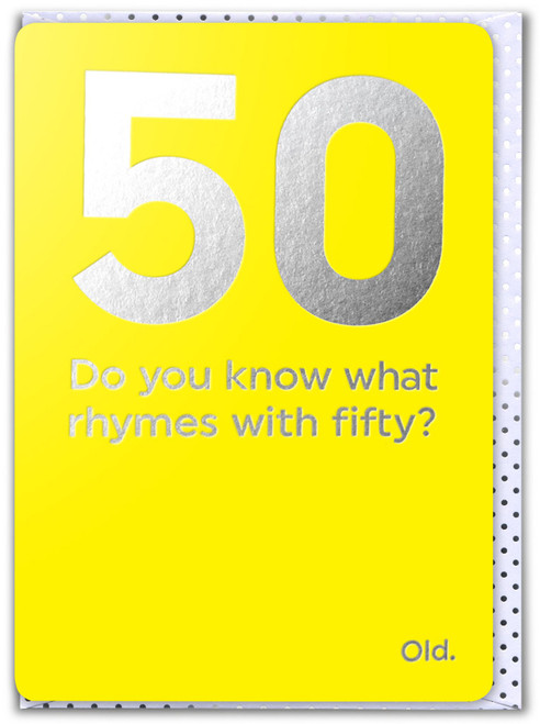 Funny 50th Birthday Card (Silver Foiled) Age 50
