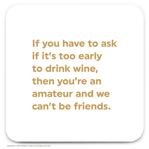 Funny Coaster - Too Early To Drink Wine
