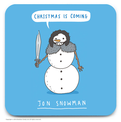 Funny Coaster - Christmas Is Coming Jon Snowman By Charly Clements