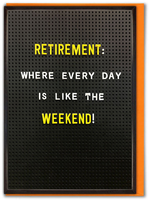 Funny Retirement Card - Like The Weekend