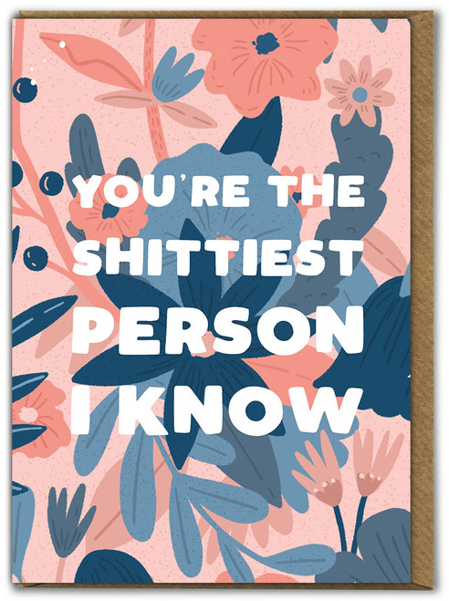 Rude Birthday Card Shittiest Person