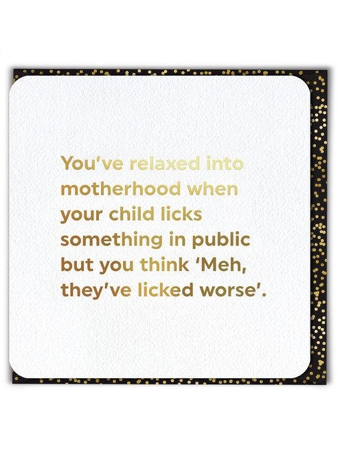 Funny Birthday/Mother's Day Card (Gold Foiled) Licks Something