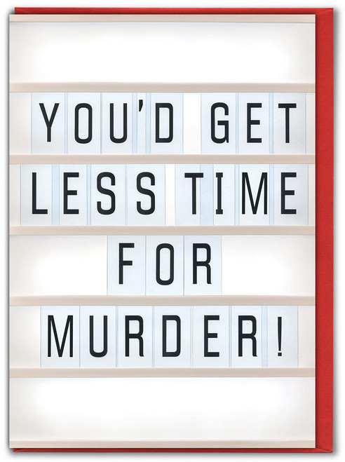 Funny Anniversary Card - Less Time For Murder (LIGHT003)