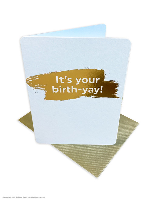 It's Your Birth Yay (Gold Foiled) Birthday Card