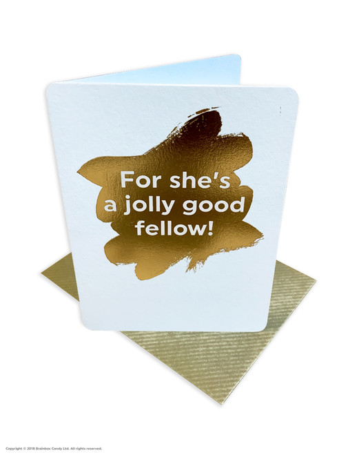 Funny Birthday Card (Gold Foiled) For She's A Jolly Good Fellow