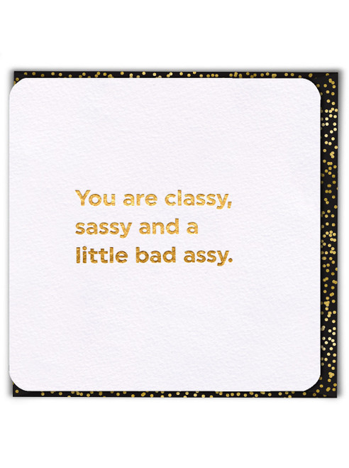 Funny Birthday Card (Gold Foiled) Classy Sassy