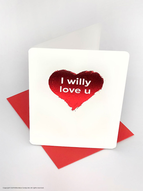 Funny Valentines Card (Red Foiled) Willy Love You