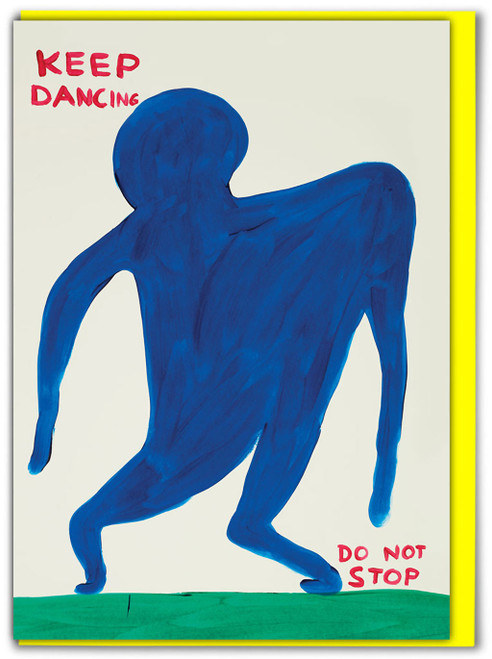 Funny Birthday Card Keep Dancing By David Shrigley