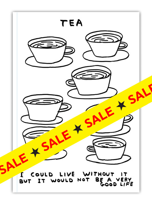 Funny A6 Notebook Live Without Tea By David Shrigley