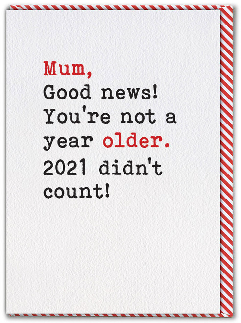 Funny Mum Birthday Card Not A Year Older By Brainbox Candy