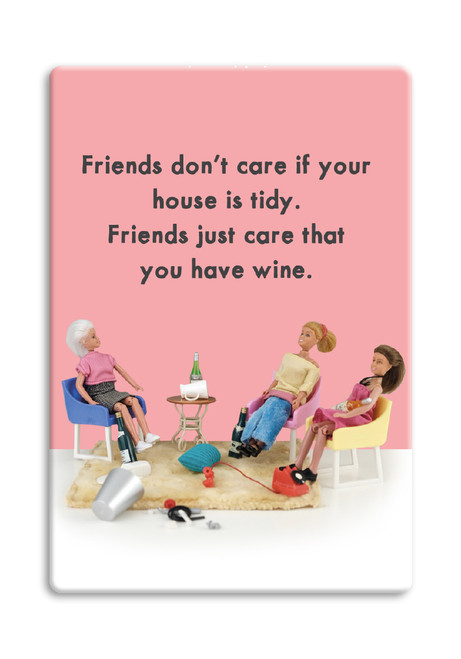 Funny Fridge Magnet Friends Don't Care By Bold and Bright