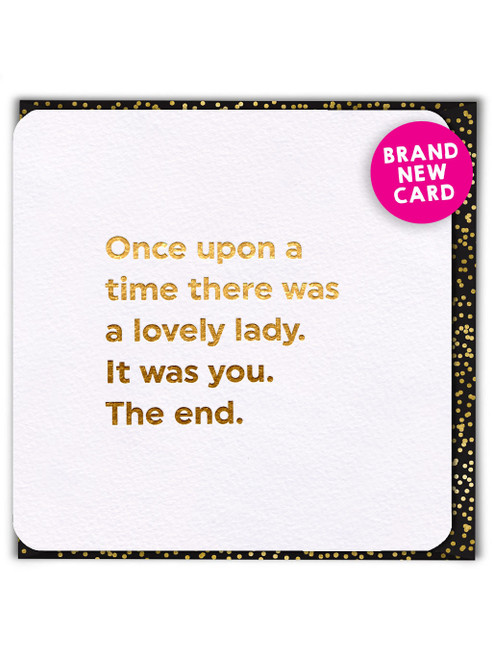Funny Birthday Card (Gold Foiled) Once Upon A Time By Brainbox Candy