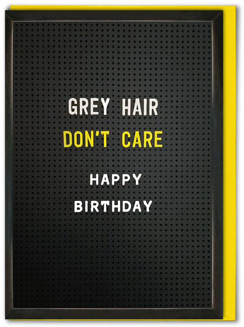 Funny Birthday Card Grey Hair Don't Care