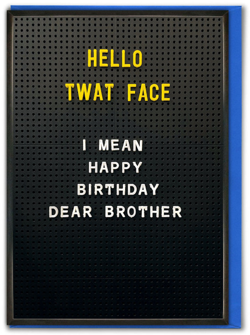 Rude Brother Birthday Card - Hello Twat Face