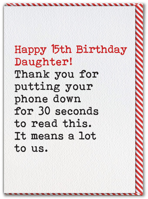 Funny 15th Birthday Card - Daughter Age 15 Phone Down