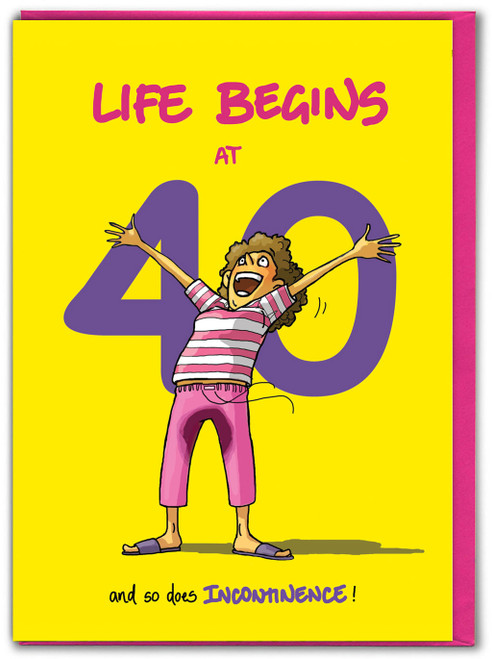 Funny 40th Birthday Card - Age 40 Incontinence By Bryony Walters