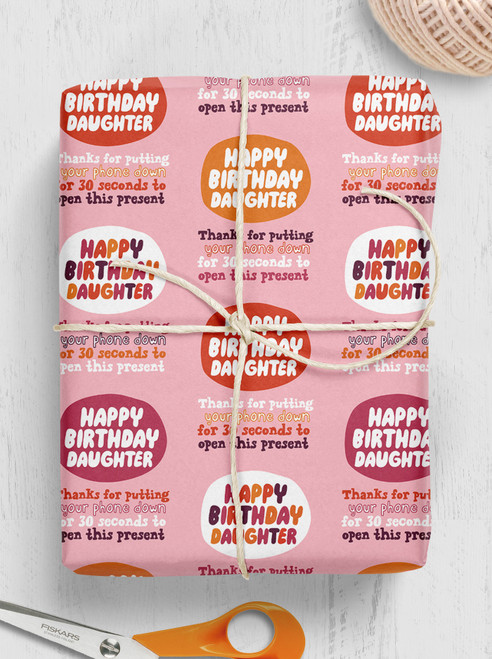 Funny Gift Wrap - Daughter Phone Down Wrapping Paper