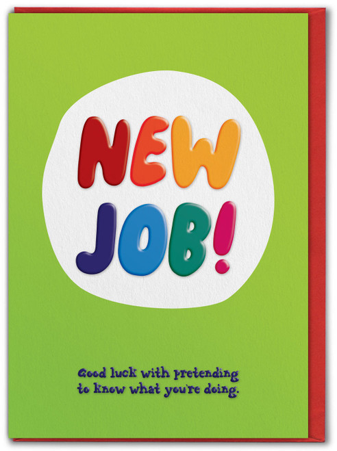 Funny Embossed New Job Card - Good Luck Pretending