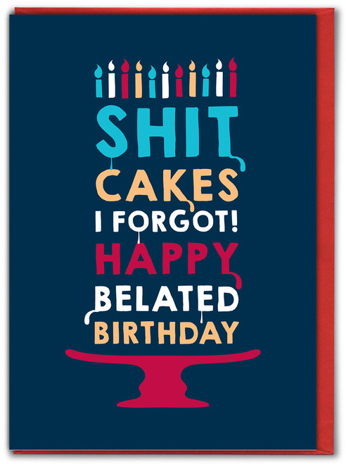Rude Belated Birthday Card - S Cakes