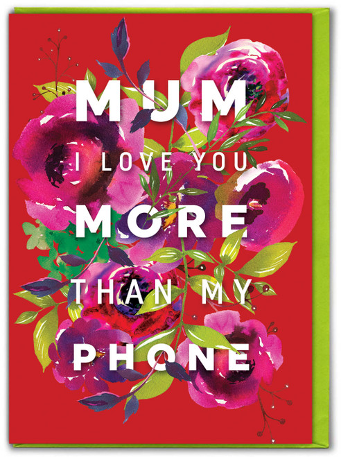 Funny Mother's Day Card Love More Than Phone