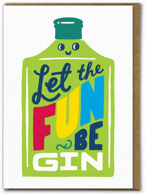 Funny Fun Be Gin Birthday Card By Ant Gardner