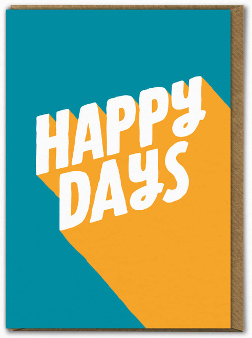 Lovely Happy Days Birthday Card By Ant Gardner