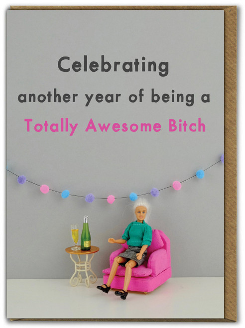 Rude Birthday Card Totally Awesome Bitch By Bold and Bright