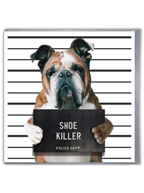 Funny Birthday Card - English Bulldog Shoe Killer