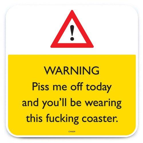 Rude Coaster - P Me Off Today