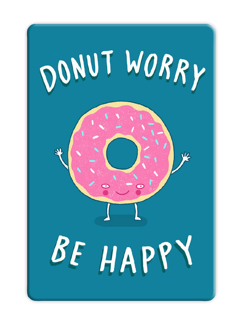 Funny Fridge Magnet Donut Worry By Charly Clements