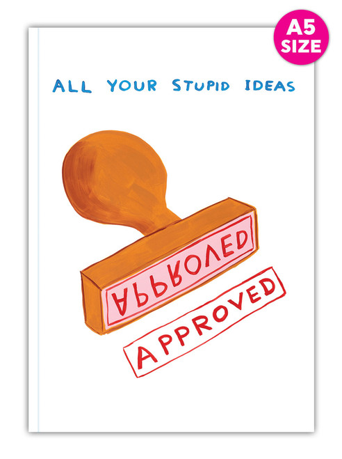 Funny A5 Notebook All Your Stupid Ideas By David Shrigley