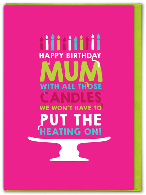Funny Mum Birthday Card - Mum Birthday Candles Heating