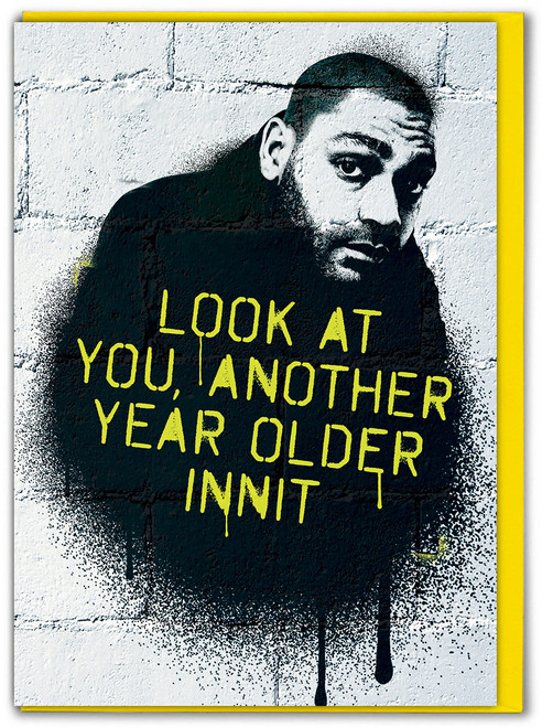 Another Year Older Innit Birthday Card