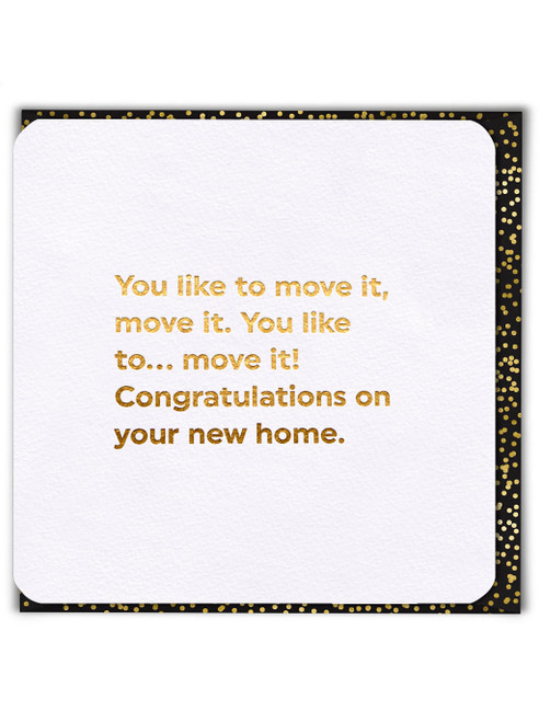 Funny (Gold Foiled) New Home Card - Move It Move It