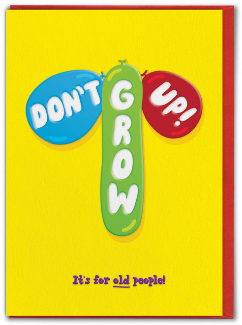 Funny (Embossed) Birthday Card - Don't Grow Up