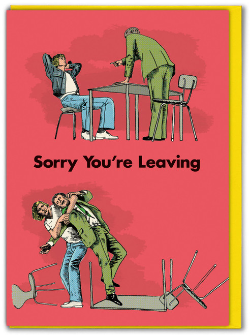 Funny Leaving Card - Sorry You're Leaving By Modern Toss