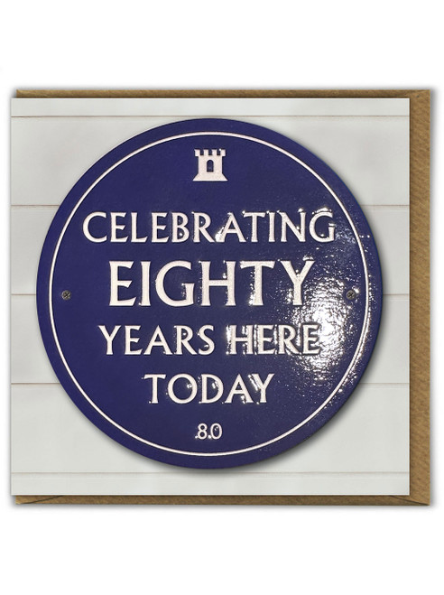 Funny (Embossed) 80th Birthday Card - Celebrating 80 Years