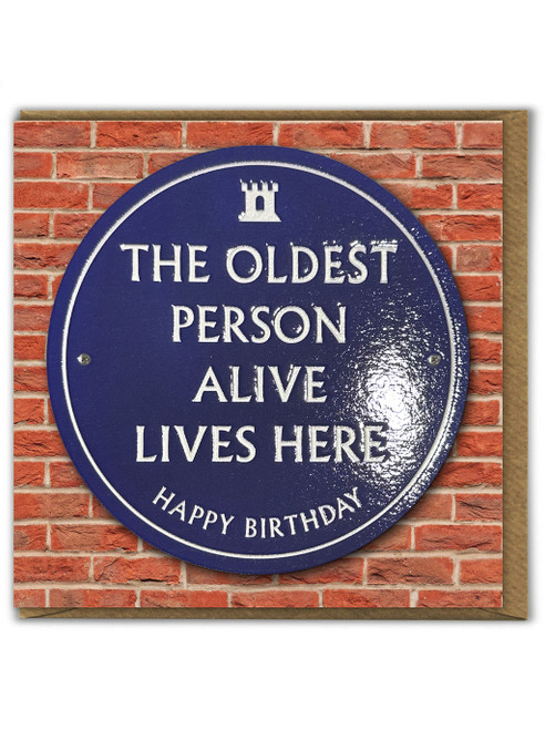 Funny (Embossed) Birthday Card - Oldest Person Alive