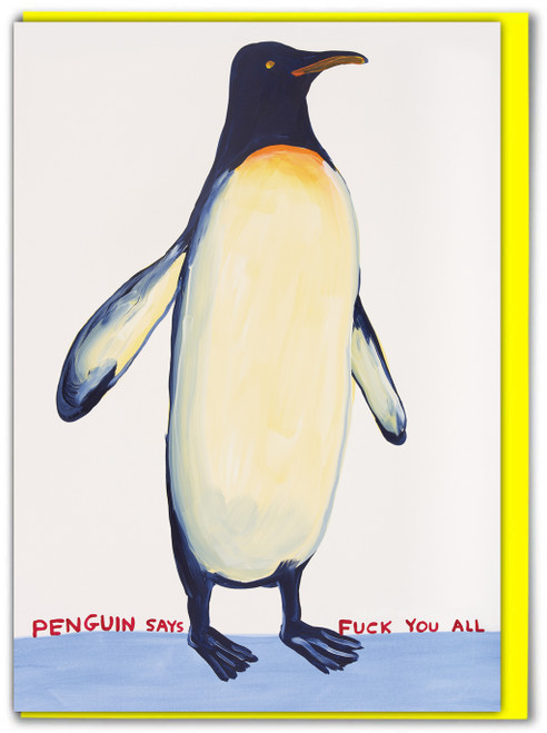 Rude David Shrigley Penguin Says Fuck You All Birthday Card