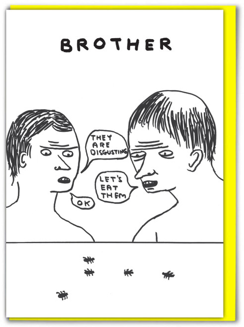Funny David Shrigley Brother Brother Birthday  Card