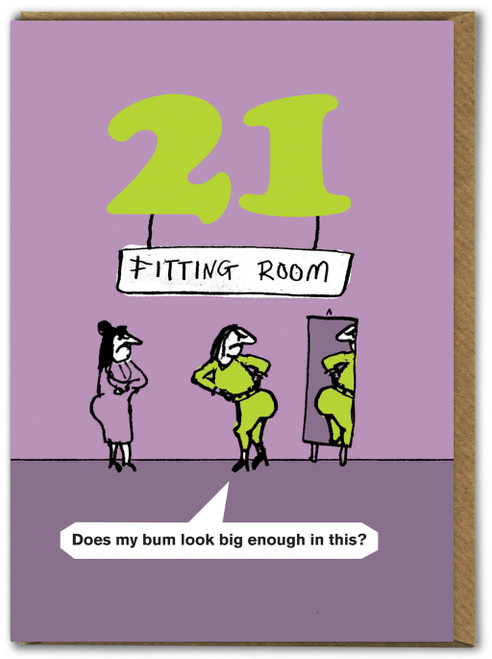 Funny 21st Birthday Card - Age 21 Bum Look Big By Modern Toss