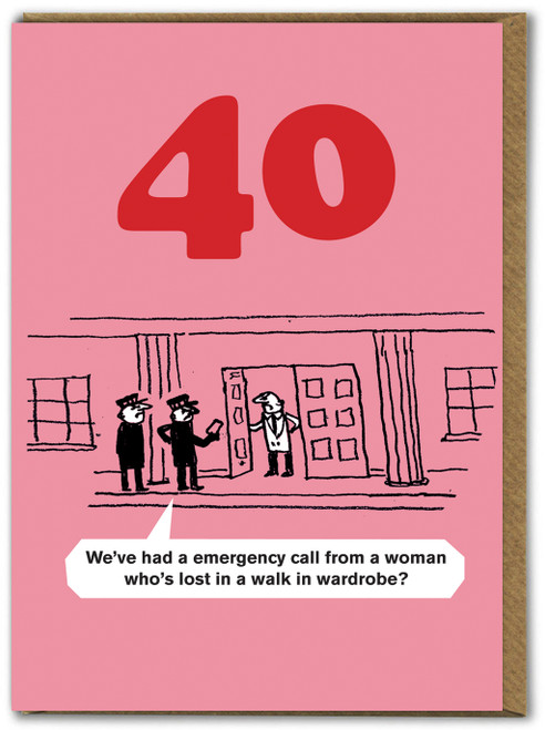 Funny 40th Birthday Card - Age 40 Walk In Wardrobe By Modern Toss