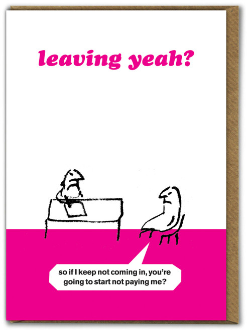 Funny Leaving Card Not Coming In By Modern Toss