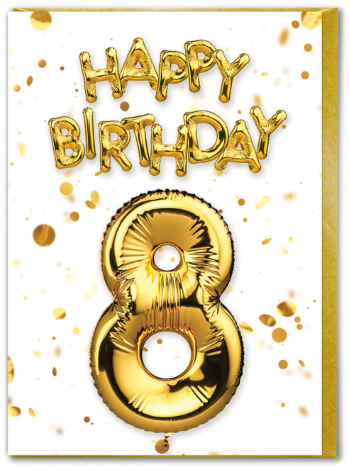 8th Birthday Card - Age 8 Balloon Gold