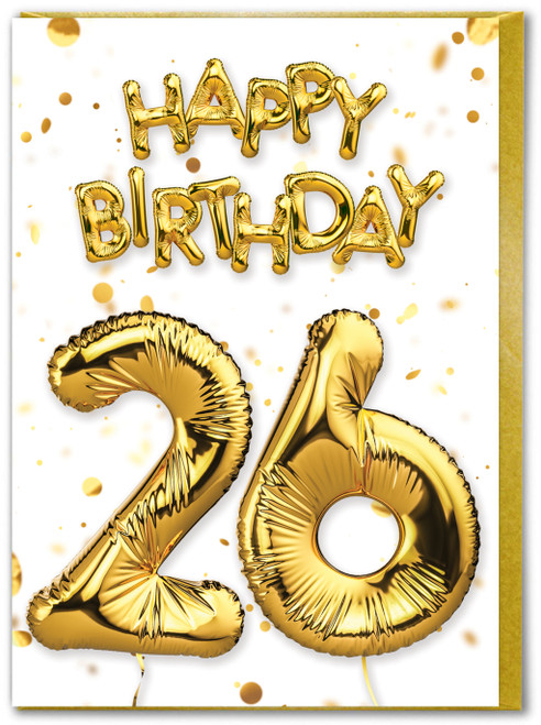 26th Birthday Card - Age 26 Balloon Gold